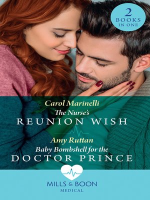 cover image of The Nurse's Reunion Wish / Baby Bombshell For the Doctor Prince